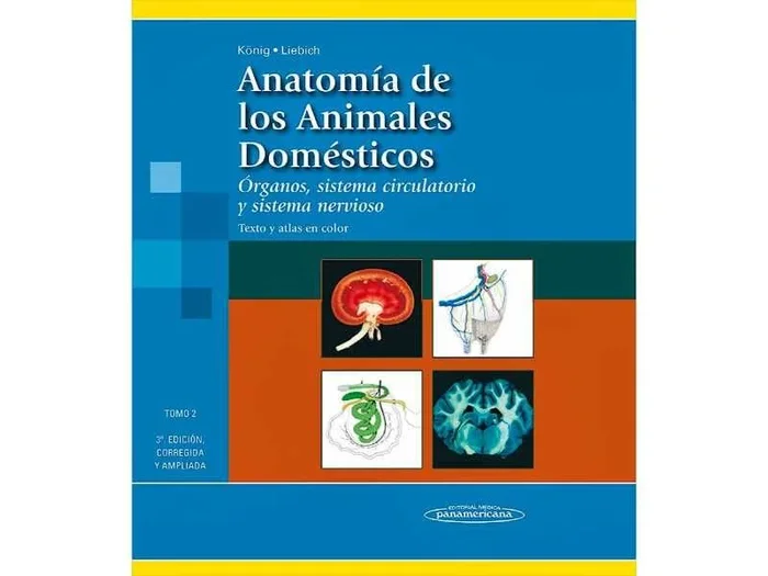 Anatomía de los Animales Domésticos. Texto y Atlas en Color, Tomo 2: Órganos, Sistema Circulatorio y Sistema Nervioso (Reimpresion 2011,nuevo Formato)