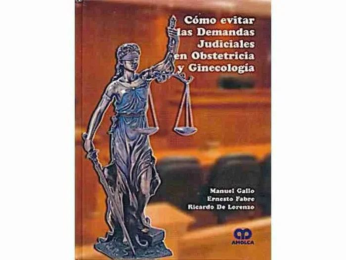 Cómo Evitar las Demandas Judiciales en Obstetricia y Ginecología