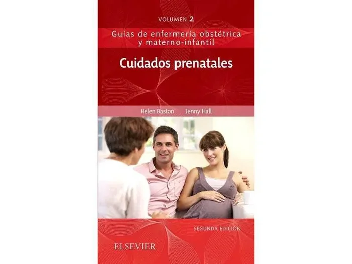 Cuidados Prenatales (Guías de Enfermería Obstétrica y Materno-Infantil, Vol. 2)