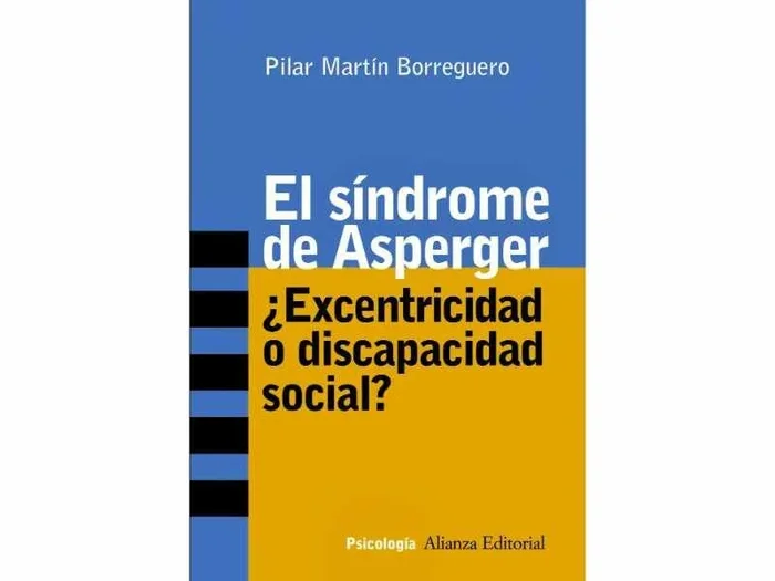 El Síndrome de Asperger. ¿Excentricidad o Discapacidad Social?