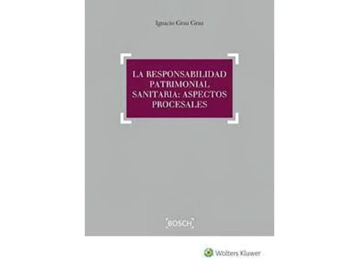 L a Responsabilidad Patrimonial Sanitaria: Aspectos Procesales