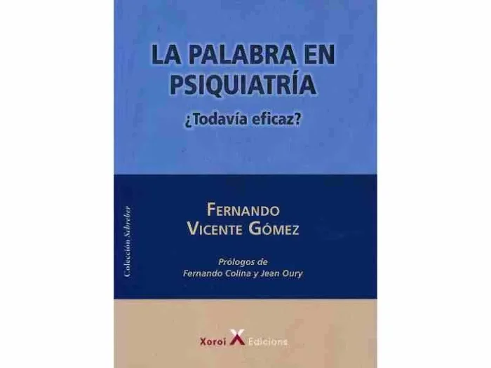 La Palabra en Psiquiatría. ¿Todavía Eficaz?