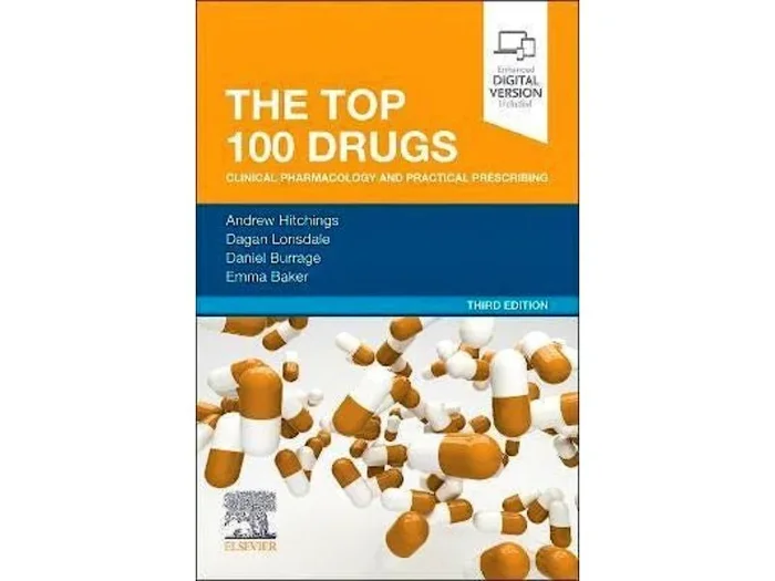Los 100 Medicamentos Clave / The Top 100 Drugs. Clinical Pharmacology and Practical Prescribing