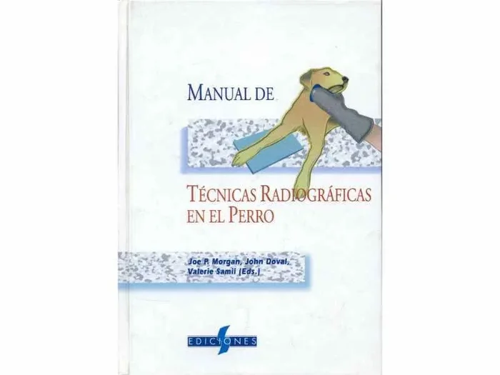 Manual de Tecnicas Radiograficas en el Perro
