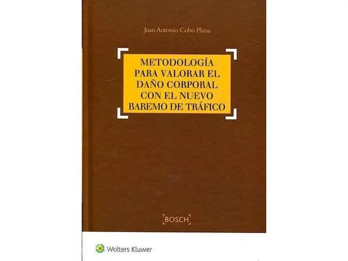 Metodología para Valorar el Daño Corporal y el Nuevo Baremo de Tráfico