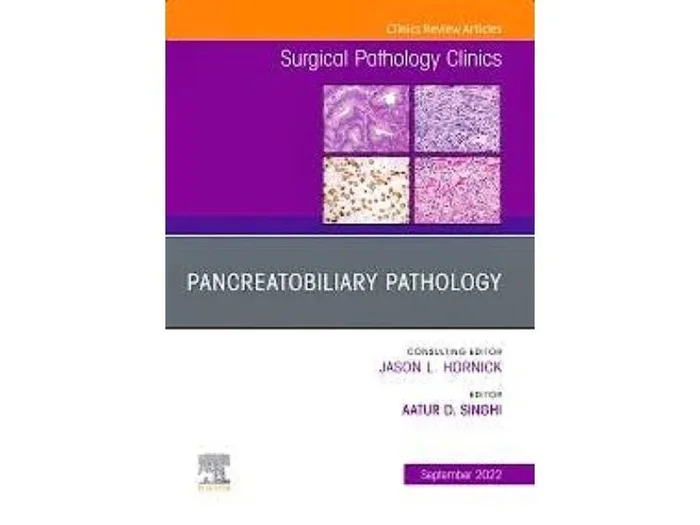 Neopatología Pancreato-biliar / Pancreatobiliary Pathology. An Issue of Surgical Pathology Clinics