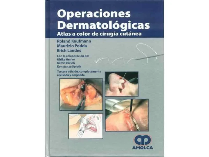 Operaciones Dermatológicas. Atlas a Color de Cirugía Cutánea