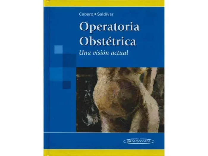 Operatoria Obstetrica. una Vision Actual