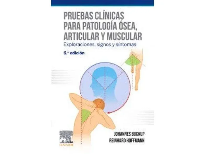 Pruebas Clínicas para Patología Ósea, Articular y Muscular. Exploraciones, Signos y Síntomas