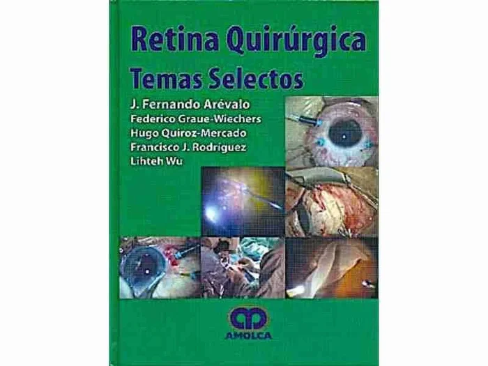 Retina Quirúrgica. Temas Selectos